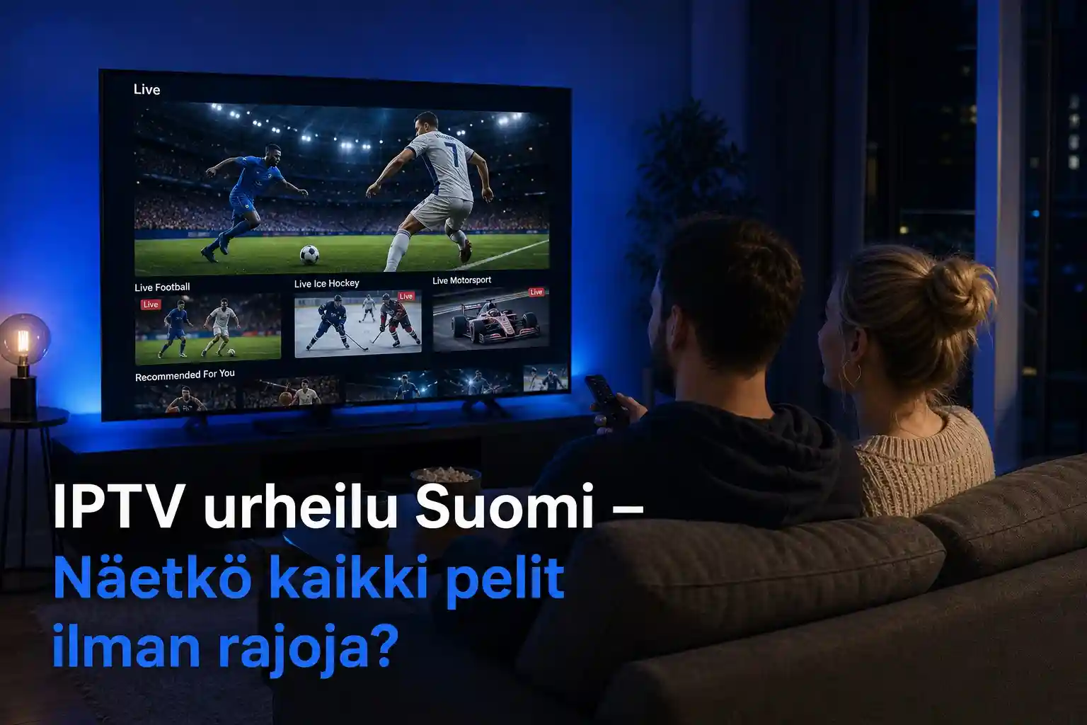 iptv urheilu suomi – live-urheilun sujuva katselu ilta-aikaan Suomessa