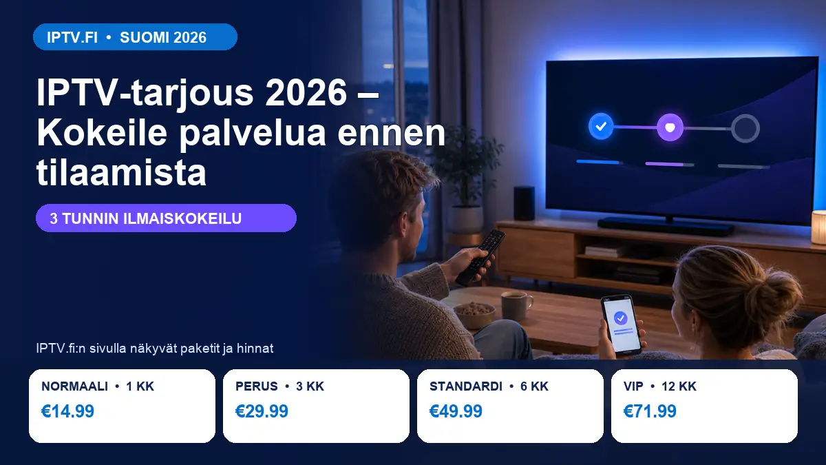 IPTV-tarjous 2026 – Kokeile palvelua ennen tilaamista