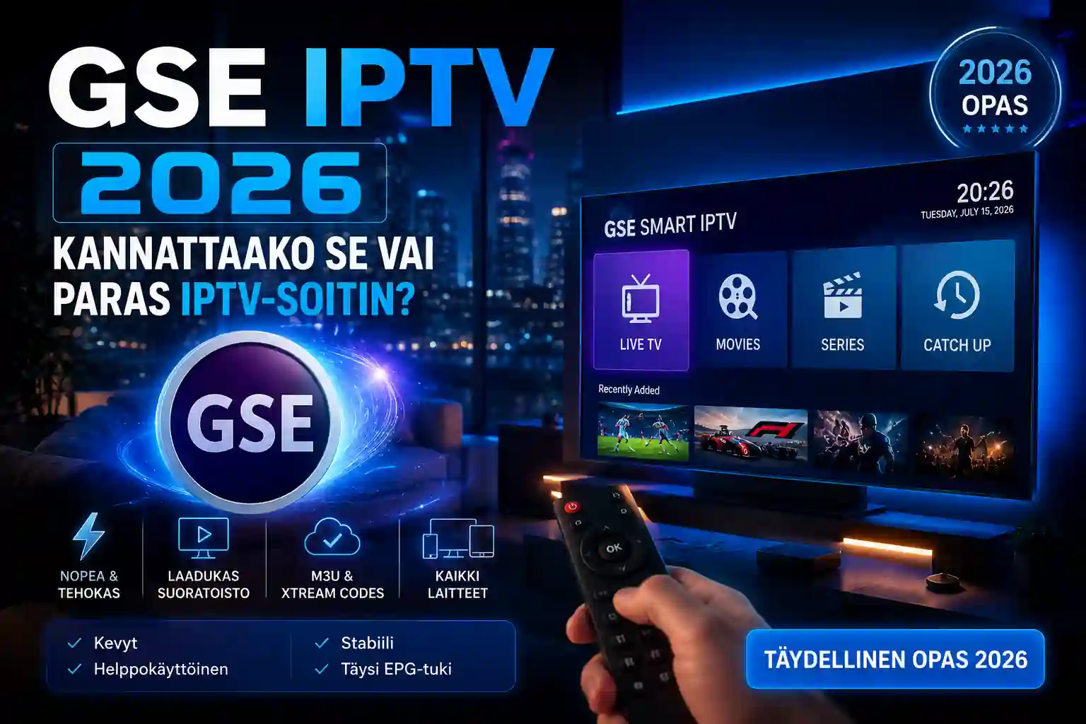 GSE IPTV 2026 -opas: älytelevision IPTV-valikko, kaukosäädin sekä M3U- ja Xtream Codes -tuki.