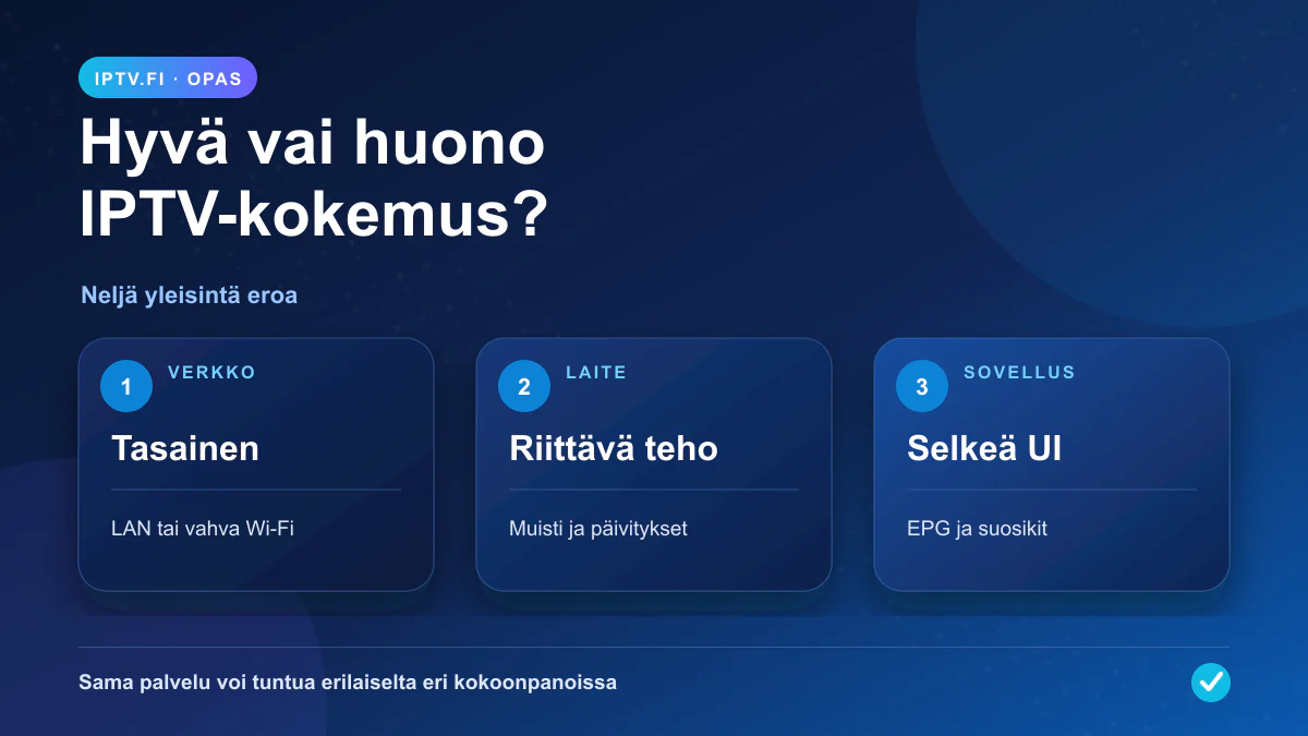 hyvät ja huonot IPTV-kokemukset: Hyvän ja huonon IPTV-kokemuksen neljä eroa
