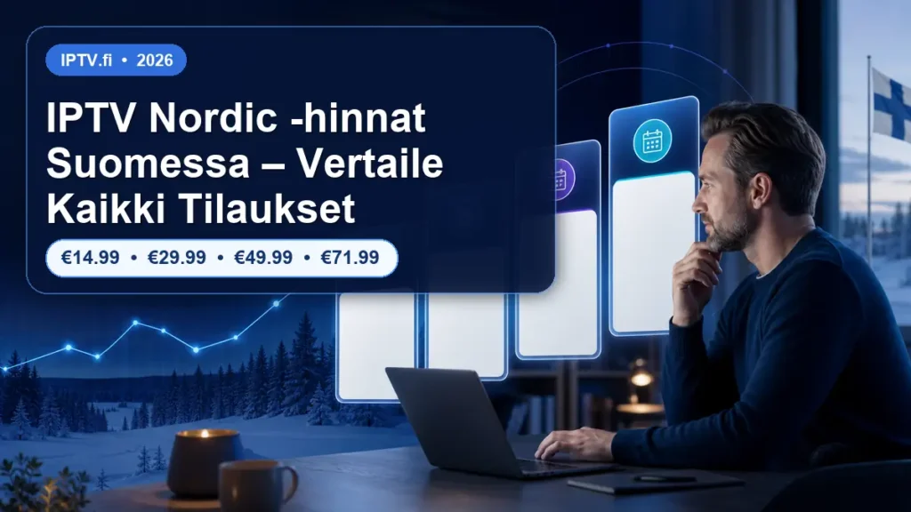 IPTV Nordic -hinnat Suomessa – Vertaile Kaikki Tilaukset