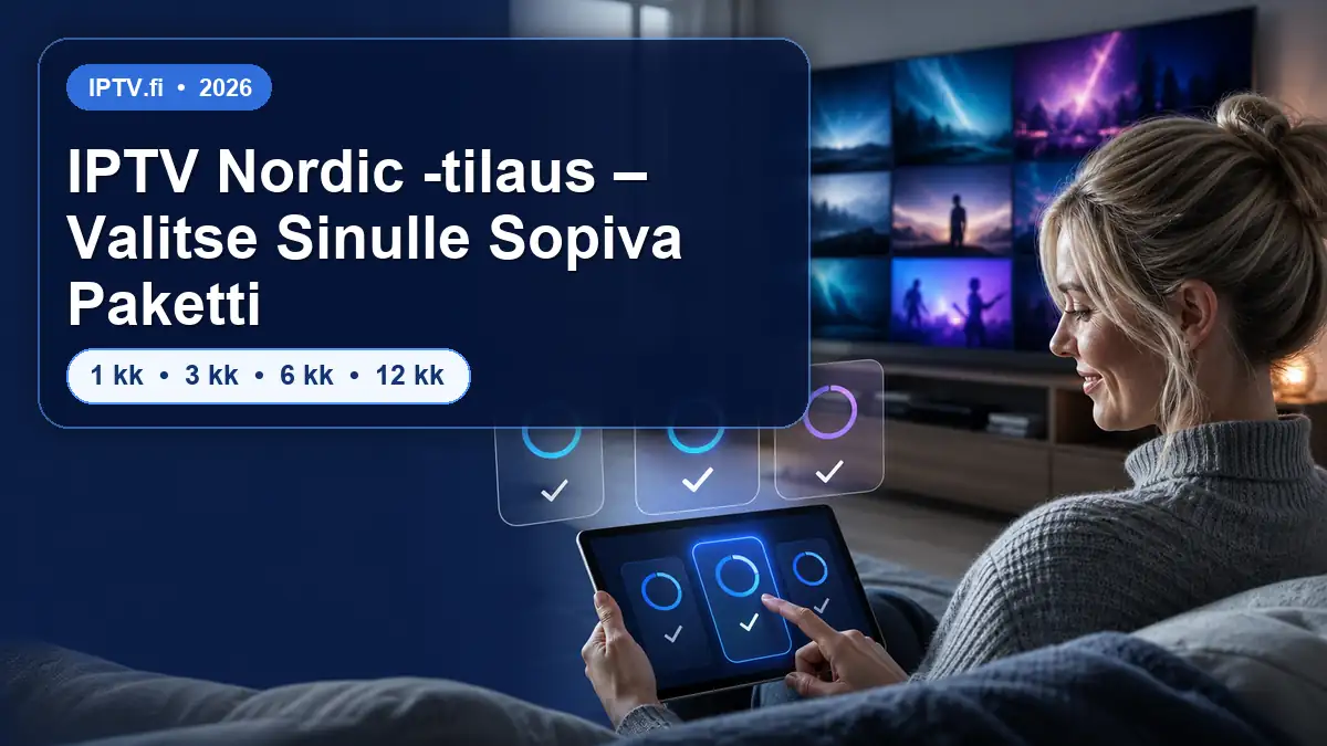 IPTV Nordic -tilaus – Valitse Sinulle Sopiva Paketti
