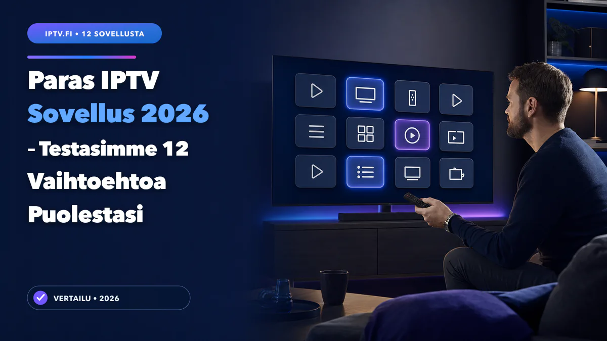Paras IPTV sovellus 2026 – 12 vaihtoehdon vertailu televisiolle