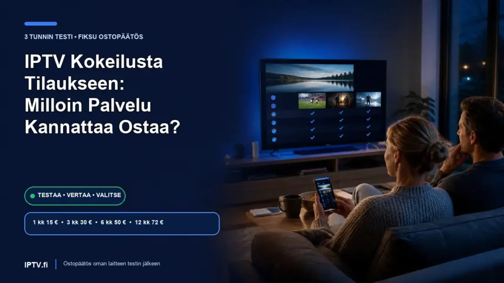 IPTV kokeilusta tilaukseen milloin palvelu kannattaa ostaa