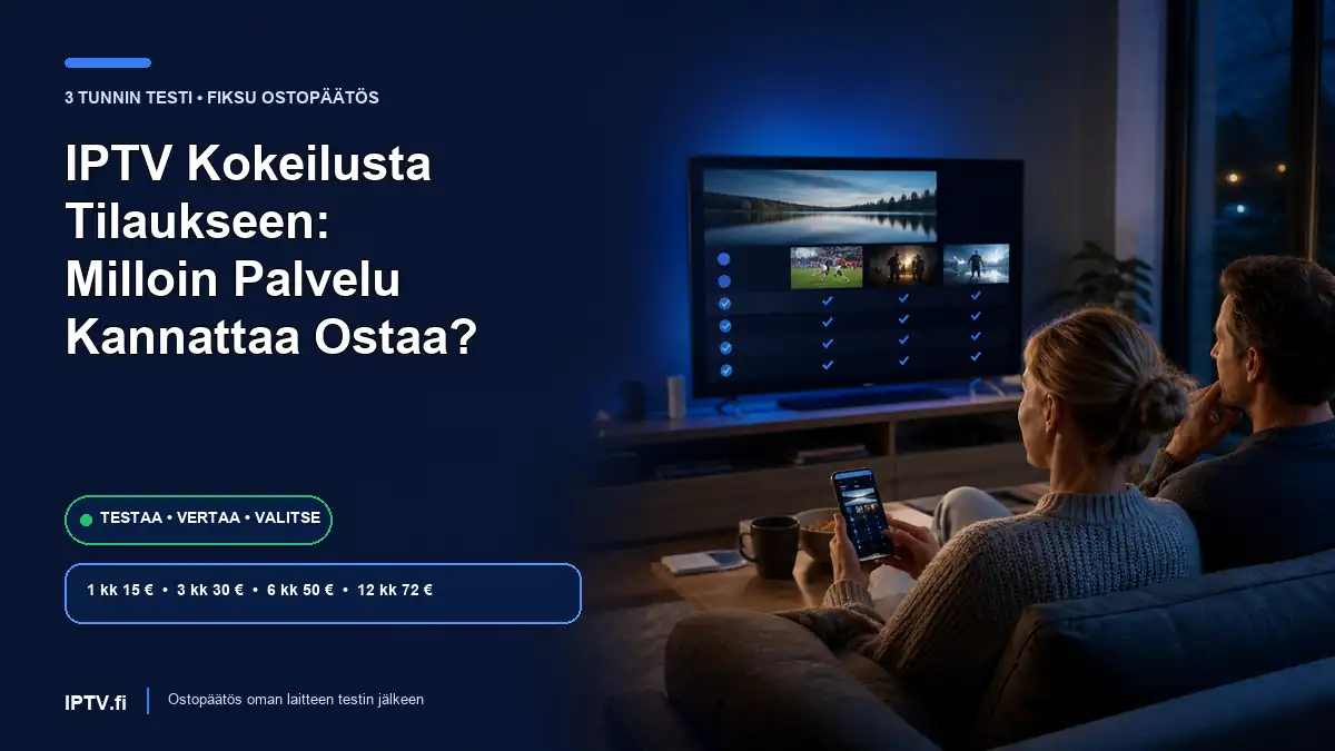 IPTV kokeilusta tilaukseen milloin palvelu kannattaa ostaa