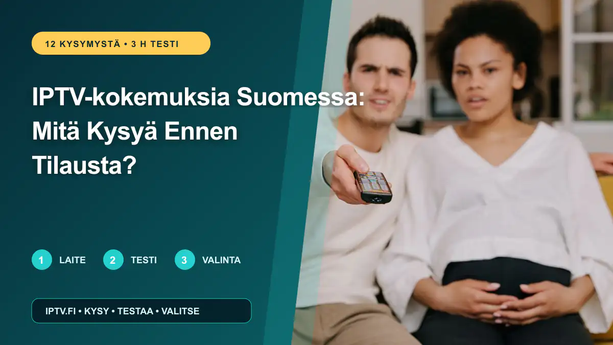 IPTV-kokemuksia Suomessa – 12 kysymystä ennen tilausta