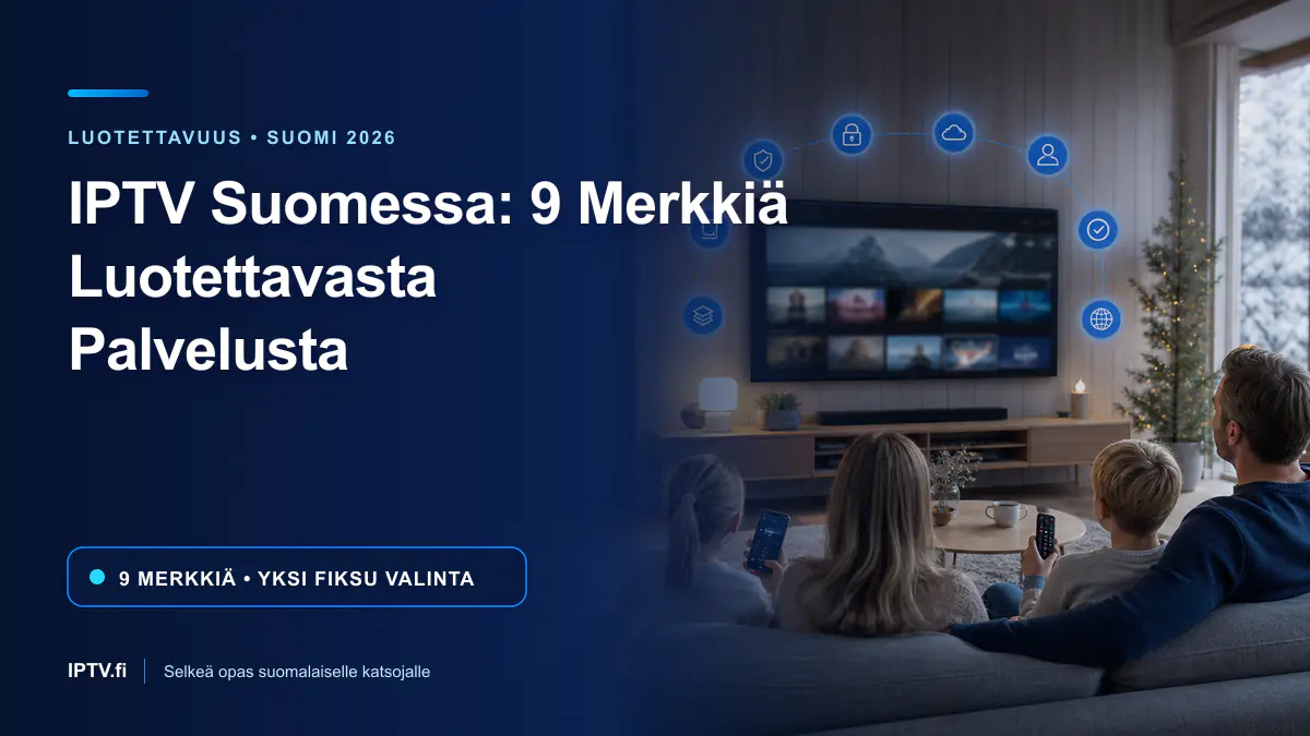 IPTV Suomessa – perhe arvioi yhdeksää hyvän palvelun merkkiä