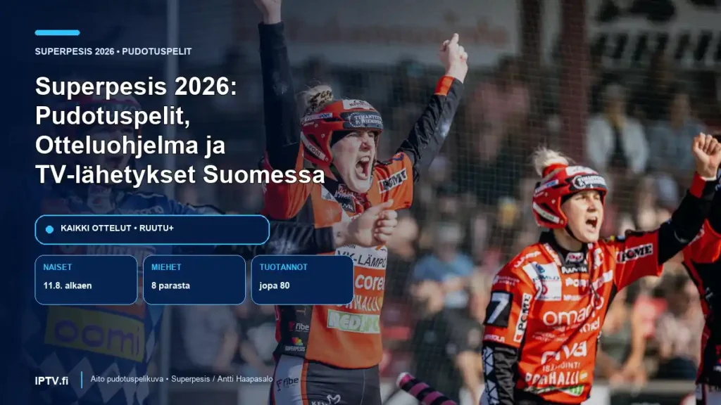 Superpesis 2026 – aidot pelaajat juhlivat, pudotuspelit, otteluohjelma ja TV-lähetykset Suomessa
