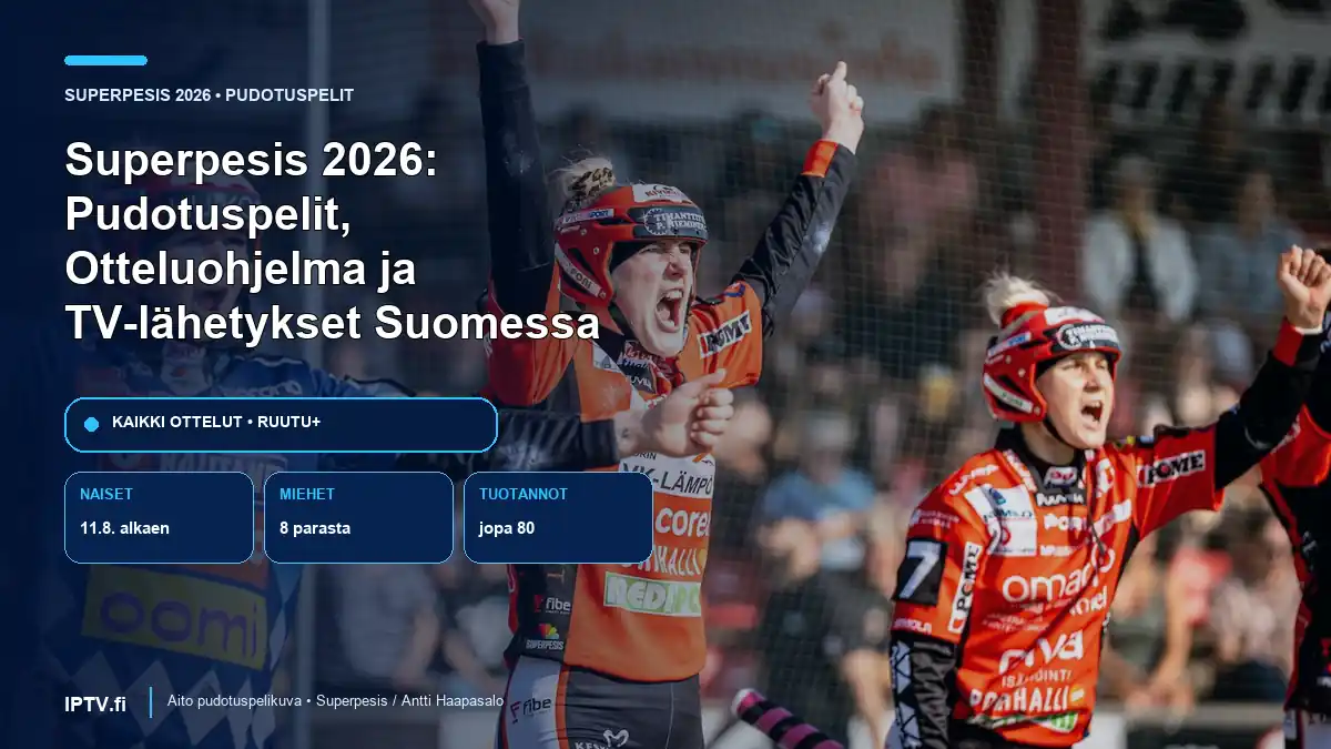 Superpesis 2026 – aidot pelaajat juhlivat, pudotuspelit, otteluohjelma ja TV-lähetykset Suomessa