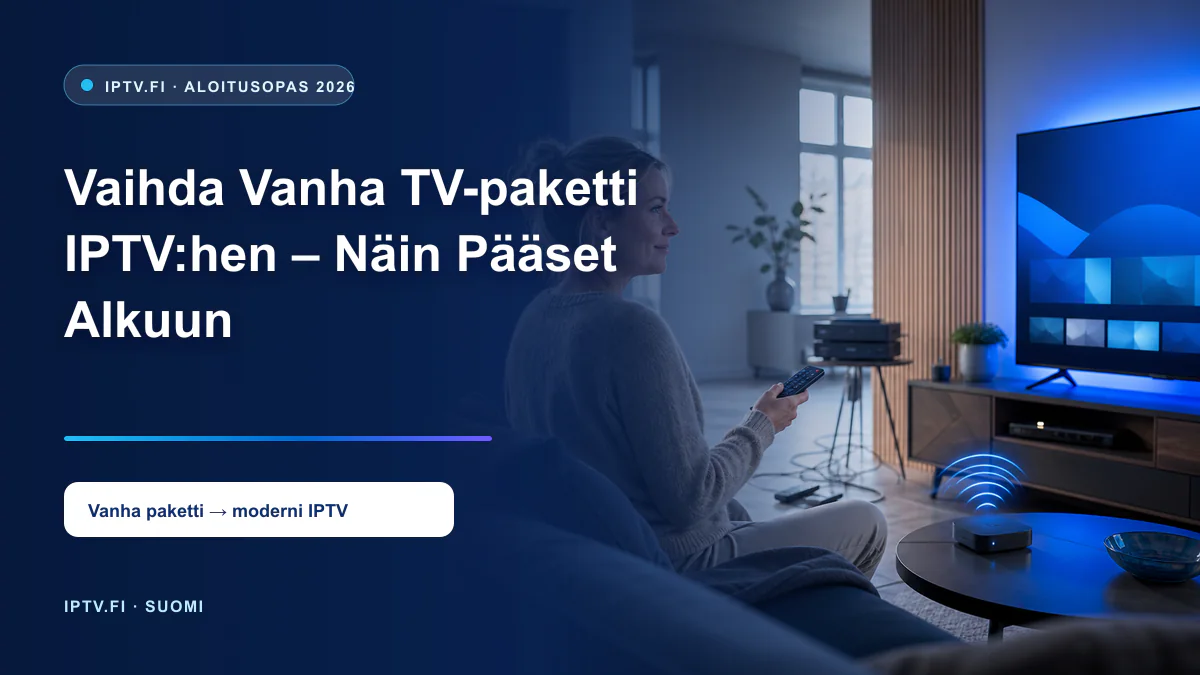 Vaihda vanha TV-paketti IPTV:hen modernilla Smart TV -kokoonpanolla